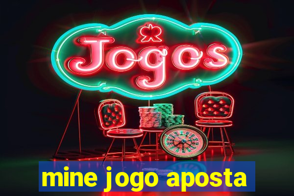 mine jogo aposta